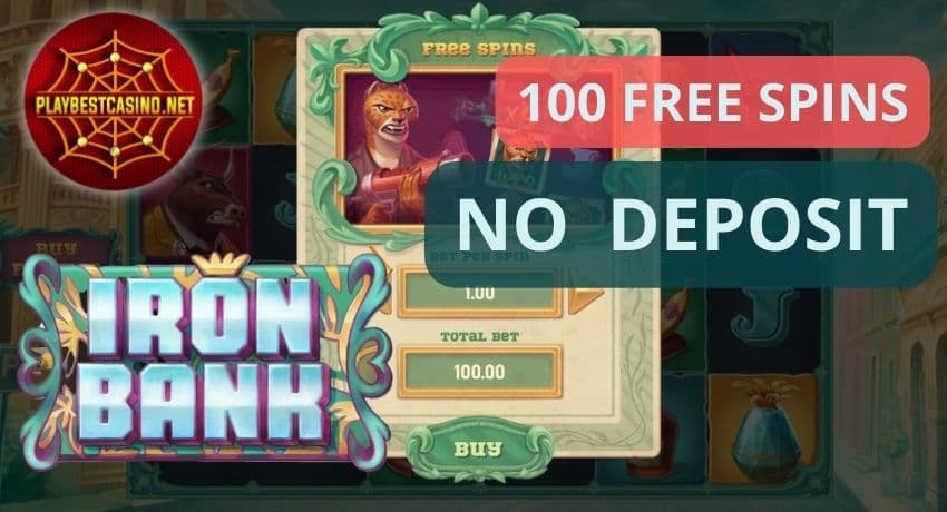 100 gratis Spins keng Kautioun an engem Spielautomat Iron Bank op der Foto.